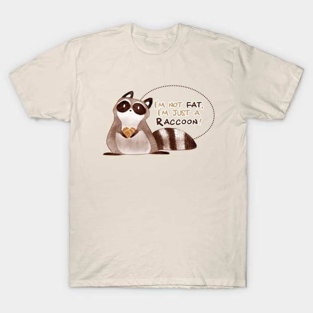 I'm not fat, I'm just a raccoon! T-Shirt by Heris91